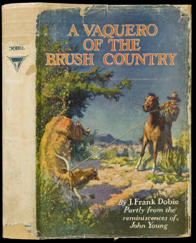 A Vaquero of the Brush Country...Partly from the Reminiscences of John Young