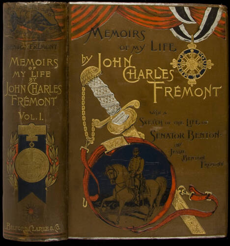 Memoirs of My Life, by John Charles Frémont. Including in the Narrative Five Journeys of Western Exploration, During the Years 1842, 1843-4, 1845-6-7, 1848-9, 1853-4. Together with a Sketch of the Life of Senator Benton, in Connection with Western Expansi