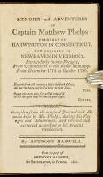 Memoir and Adventures of Captain Matthew Phelps; Formerly of Harwinton in Connecticut, Now Resident in Newhaven in Vermont. Particularly in two Voyages, from Connecticut to the River Mississippi, From December 1773 to October 1780.