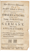 Mere Nature Delineated: Or, A Body without a Soul. Being Observations upon the Young Forester... Also, a Brief Dissertation upon the Usefulness and Necessity of Fools, Whether Political or Natural