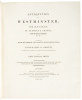 Antiquities of Westminster: The Old Palace; St. Stephen's Chapel, (Now the House of Commons) &c. &c. Containing 246 Engravings of Topographical Objects, of Which 122 No Longer Remain [with] Sixty-Two Additional Plates to Smith's Antiquities - 10