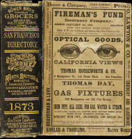 The San Francisco Directory for the Year Commencing March, 1873: Embracing a General Directory of Residents and a Business Directory