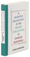 A Descriptive Bibliography of the Primary Publications of Charles Bukowski