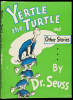 Yertle the Turtle and Other Stories