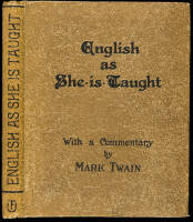 English as She is Taught: Being Genuine Answers to Examination Questions in our Public Schools