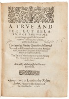A True and Perfect Relation of the Whole Proceedings against the Late Most Barbarous Traitors, Garnet a Iesuite, and His Confederats