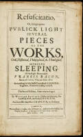 Resuscitatio, or, Bringing Into Publick Light Several Pieces of the Works, Civil, Historical, Philosophical, & Theological...