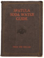 The Spatula Soda Water Guide and Book of Formulas for Soda Water Dispensers