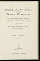 Quality in Dry Wines through Adequate Fermentations by Means of Defecation, Aeration, Pure Yeast, Cooling, and Heating. A Manual for Progressive Winemakers in California