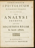 Commercium epistolicum d. Johannis Collins. Et aliorum de analysi promota jussu Societatis Regiae in lucem editum