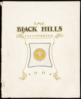 The Black Hills Illustrated: A Terse Description of Conditions Past and Present of America's Greatest Mineral Belt. Its Agricultural and Cattle Resources, Principal Cities, Financial, Commercial, Educational and Religious Institutions, Railways, Scenery a