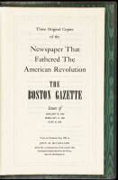 Three Original Copies of the Newspaper that Fathered the American Revolution: The Boston Gazette