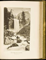 In the Heart of the Sierras: The Yo Semite Valley, both Historical and Descriptive: And Scenes by the Way. Big Tree Groves. The High Sierra, with its Magnificent Scenery, Ancient and Modern Glaciers, and other Objects of Interest; with Tables of Distances