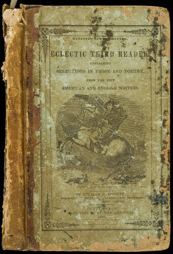 The Eclectic Third Reader; Containing Selections in Prose and Poetry, from the best American and English writers. With plain rules for reading and directions for avoiding common errors.