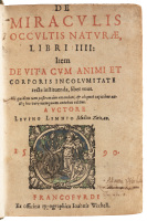 De Miraculis Occultis Naturae Libri IIII [with] Medici Zirizaei, de Habitu et Constitutione Corporis...