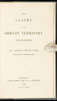 The Claims to the Oregon Territory Considered