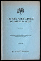 The Polish Colonies of America in Texas. Containing Also the General History of the Polish People in Texas