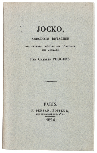 Jocko, Anecdote D&eacute;tach&eacute;e des Lettres In&eacute;dites sur l'Instinct des Animaux