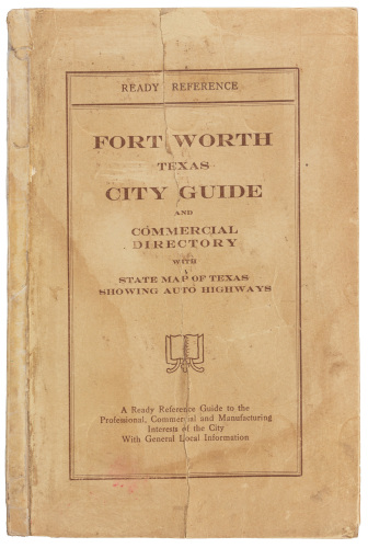 Fort Worth, Texas City Guide and Commercial Directory: With State Map of...