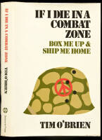If I Die in a Combat Zone Box Me Up and Ship Me Home