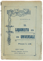 Il Liquorista Universale. Manual Contenente segreti e ricette per fare liquori, rosolii, sciroppi, vini artificiali, birra, acque rosoliate, olii, bevande, veleni, elisir, creme, tinture, vernici e veleni