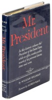 Mr. President: The First Publication from the Personal Diaries, Private Letters, Papers, and Revealing Interviews of Harry S. Truman, Thirty-Second President of the United States of America - inscribed by Harry S. Truman and with a letter signed by Bess T