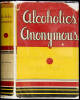 Alcoholics Anonymous: The Story of How More Than Ten Thousand Men and Women Have Recovered from Alcoholism - 2