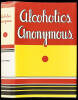 Alcoholics Anonymous: The Story of How More Than Fourteen Thousand Men and Women Have Recovered from Alcoholism - 3