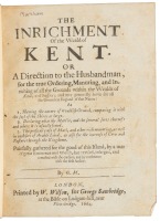 The Inrichment of the Weald of Kent. Or a Direction to the Husbandman...