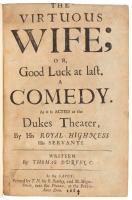The Virtuous Wife; or, Good Luck at Last. A Comedy. As it is Acted at the Dukes Theater
