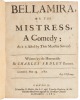 Bellamira, or the Mistress, a Comedy - 2