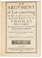 An Argument of Law Concerning the Bill of Attainder of High-Treason of Thomas Earle of Strafford