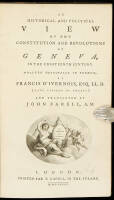 An Historical and Political View of the Constitution and Revolutions of Geneva, in the Eighteenth Century