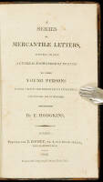 A Series of Mercantile Letters, Intended to Give a General Knowledge of Business to Those Young Persons Whose Views are Directed to Commerce, and for the Use of Schools