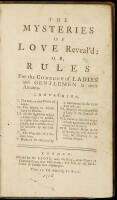 The Mysteries of Love Reveal’d: or, Rules for the Conduct of Ladies and Gentlemen in Their Amours