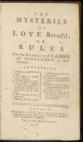 The Mysteries of Love Reveal&rsquo;d: or, Rules for the Conduct of Ladies and Gentlemen in Their Amours