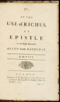 Of the Use of Riches, an Epistle to the Right Honorable Allen Lord Bathurst. By Mr. Pope