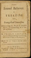 The Sound Believer. A Treatise of Evangelical Conversion. Discovering the work of Christ's Spirit, in Reconciling of a Sinner to God