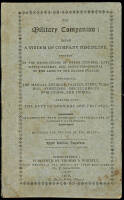 Military Companion: being a system of company discipline, founded on the Regulations of Baron Steuben, late major-general and inspector-general of the army of the United States...