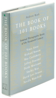 The Book of 101 Books: Seminal Photographic Books of the Twentieth Century