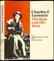 Charles F. Lummis: The Man and His West
