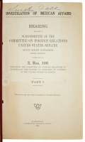 Investigation of Mexican Affairs / Hearings before a Subcommittee of the Committee on Foreign Relations