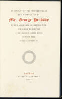 An Account of the Proceedings at the Dinner Given by Mr. George Peabody to the Americans Connected with the Great Exhibition at the London Coffee House, Ludgate Hill on the 27th October 1851