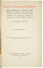 North American Indians; Being Letters and Notes on Their Manners, Customs, and Conditions, Written During Eight Years' Travel Amongst the Wildest Tribes of Indians in North America, 1832-1839 - 4
