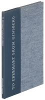 To Eberhart from Ginsberg: A Letter About Howl 1956. An Explanation by Allen Ginsberg of His Publication Howl and Richard Eberhart's New York Article ''West Coast Rhythms'' Together with Comments by Both Poets...