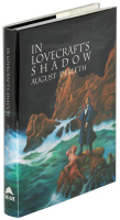 In Lovecraft's Shadow: The Cthulhu Mythos Stories of August Derleth