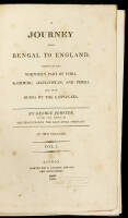 A Journey from Bengal to England, Through the Northern Part of India, Kashmire, Afghanistan, and Persio, and Into Russia by the Caspian-Sea