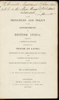 Examination of the Principles and Policy of the Government of British India: Embracing a Particular Inquiry Concerning the Tenure of Lands; Strictures on the Administration of Justice; and Suggestions for the Improvement of the Character and Condition of 