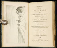 Description of the Rail Road from Liverpool to Manchester. Together with a History of Rail Roads and Matters Connected Therewith...