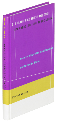 Desultory Correspondence: An Interview with Paul Bowles on Gertrude Stein